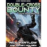 Double-Cross Bounty: A Military Sci-Fi Series (Space Hunter War Book 5)