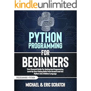 PYTHON PROGRAMMING FOR BEGINNERS: Your Personal Guide for Ge…