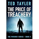 The Price Of Treachery: (The Phoenix Series - Book 5)