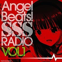 ラジオCD AngelBeats！SSS（死んだ世界戦線）RADIO 全巻セット Amazon.co.jp: ラジオCD 「Angel Beats! SSS(死んだ 世界 戦線