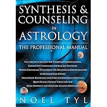 Synthesis and Counselling in Astrology: Professional Manual : Tyl