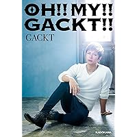 OH!! MY!! GACKT!!