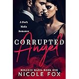 Corrupted Angel: A Dark Mafia Romance (Belluci Mafia Book 1)
