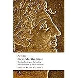 Alexander the Great: The Anabasis and the Indica