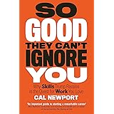 So Good They Can't Ignore You