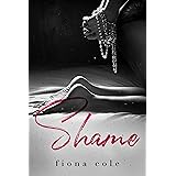 Shame (Shame Me Not Series Book 1)