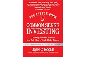 The Little Book of Common Sense Investing: The Only Way to Guarantee Your Fair Share of Stock Market Returns
