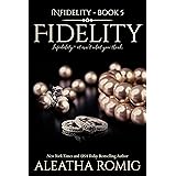 Fidelity (Infidelity Book 5)
