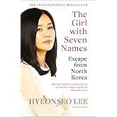 The Girl with Seven Names: A North Korean Defector’s Story