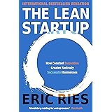 The Lean Startup: How Constant Innovation Creates Radically Successful Businesses: The Million Copy Bestseller Driving Entrep