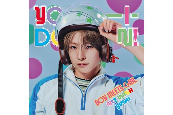 【Amazon.co.jp限定】YO-I-DON! / BOY MEETS GIRL [初回生産限定盤 YUSHI Ver.]（SG） - NCT WISH（特典：L版ブロマイド（全6種中ランダム1種））