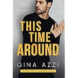 This Time Around: A Second Chance Romance (Finding Love in Scotland Book 2)
