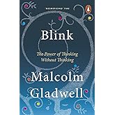 Blink: The Power of Thinking Without Thinking