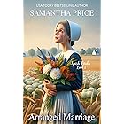 Arranged Marriage: Amish Romance Novella (Amish Brides: Historical Romance Book 1)