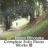 コンプリート・ソロ・ピアノ・ワークス III