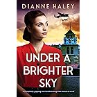Under a Brighter Sky: A completely gripping and heartbreaking WWII historical novel (The Resistance Girl Book 2)