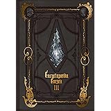 Encyclopaedia Eorzea ~The World of FINAL FANTASY XIV~ Volume III