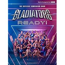 Gladiators: Ready!: THE COMPANION BOOK TO THE UK'S FAVOURITE