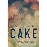 Cake: The Newlyweds: A Cake Series Novel (The Cake Series Book 4)