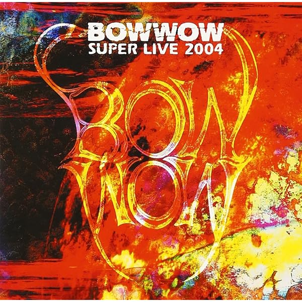 (未使用･未開封品)BOWWOW SUPER LIVE 2005 [DVD] ミュージック BOWWOW/BOWWOW SUPER LIVE 2005 & 2006 DVD Amazon