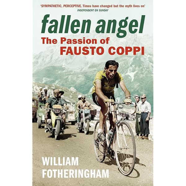 Fallen Angel: The Passion of Fausto Coppi (Yellow Jersey Cycling Classics)  eBook : Fotheringham, William: Amazon.com.au: Kindle Store