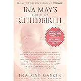 Ina May's Guide to Childbirth: Updated with New Material