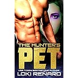 The Hunter's Pet: A Scifi Dystopian Romance (Possessive Protective Sci-Fi Alien Romances)