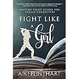 Fight Like a Girl: Writing Fight Scenes for Female Characters