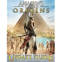 Assassin's Creed Origins : UPDATE GUIDE: The Complete Guide