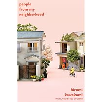 【希少】　Above All Others. NEIGHBORHOOD. People from My Neighborhood: Stories : Kawakami, Hiromi, Goossen