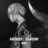 ANSWER... SHADOW(CD+DVD)(初回生産限定盤B)