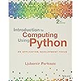 Introduction to Computing Using Python: An Application Development Focus