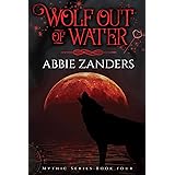 Wolf Out of Water: Mythic Series, Book 4
