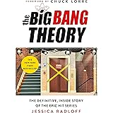 The Big Bang Theory: The Definitive, Inside Story of the Epic Hit Series