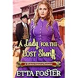 A Lady for the Lost Sheriff: Historical Western Romance Novel (Love on the Frontier: A Mail Order Bride Series Book 14)