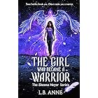 The Girl Who Became A Warrior (Sheena Meyer Book 4)