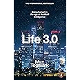 Life 3.0: Being Human in the Age of Artificial Intelligence