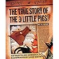 The True Story of the Three Little Pigs