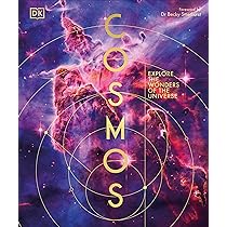 Cosmos: Explore the Wonders of the Universe : DK, Smethurst, Dr