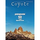 Coyote No.80 特集 パタゴニア、未来を語る
