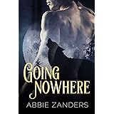 Going Nowhere: A BAMF Team Novel