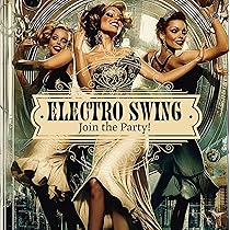 Amazon.co.jp: ELECTRO SWING COLLECTION: ミュージック