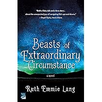 Beasts Of Extraordinary Circumstance Lang Ruth Emmie Amazon Sg Books