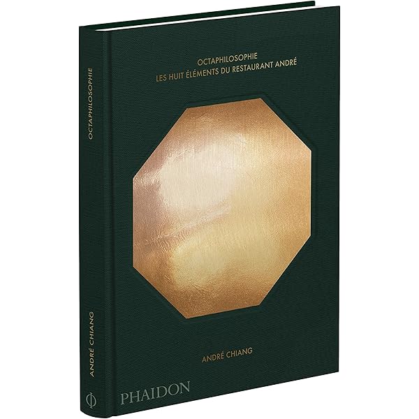 Octaphilosophy: The Eight Elements of Restaurant André : Chiang