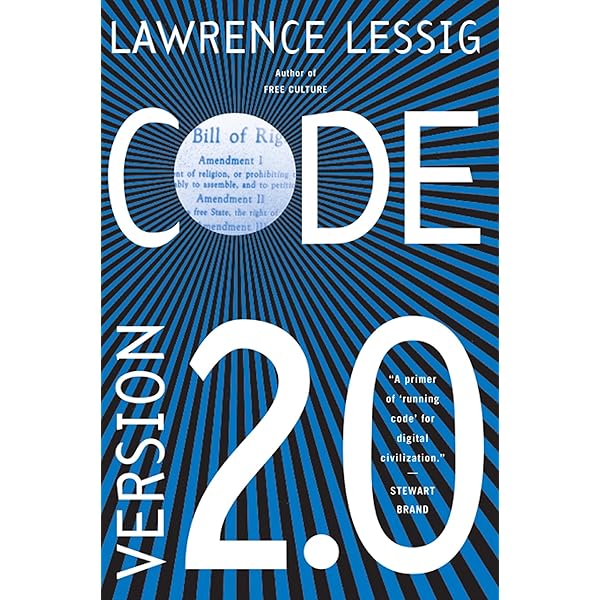 CODE VERSION 2.0 ローレンス・レッシグ著 Code / レッシグ，ローレンス【著】〈Lessig