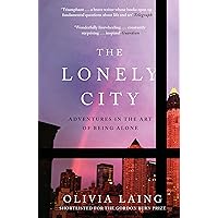 Lonely City: Adventures in the Art of Being Alone