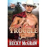 Here Comes Trouble: Texas Trouble Series Book 8