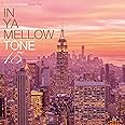 IN YA MELLOW TONE 15