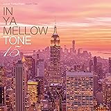 IN YA MELLOW TONE 15