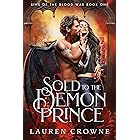 Sold to the Demon Prince (Sins of the Blood War Book 1)